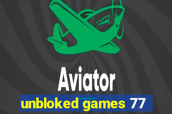 unbloked games 77